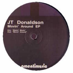 Jt Donaldson - Movin Around EP - Amenti