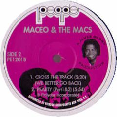 Maceo & The Macks - Cross The Track - People