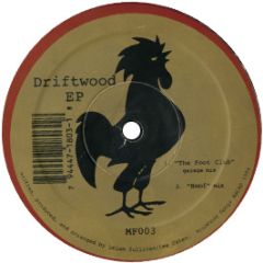 The Foot Club - Driftwood EP - Mind Food Records