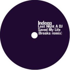 Indeep - Last Night A DJ Saved My Life (Breakz Mix) - NUT