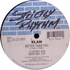 Elan - Better Than You - Strictly Rhythm