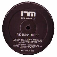 Anderson Noise - Play Back (Remix) - Noise Music