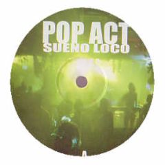 Pop Act - Sueno Loco - Popact 3