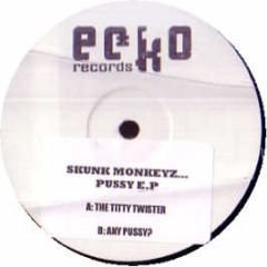 Skunk Monkeyz - The Pussy EP - Skunk Monkeys