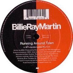 Billie Ray Martin - Running Around Town - East West