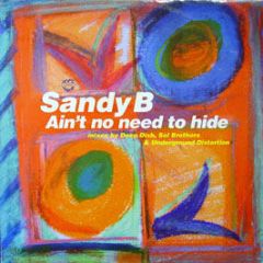 Sandy B - Ain't No Need To Hide - Champion