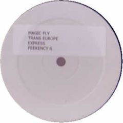 Magic Fly - Trans Europe Express - Frekency 6