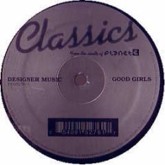 Designer Music - Good Girls (Carl Craig Remix) - Planet E