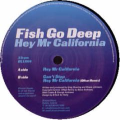 Fish Go Deep - Hey Mr California - Blusol 4