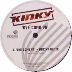 Kinky  - Oye Como Va - Sonic 360