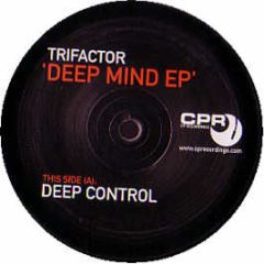 Trifactor - Deep Mind EP - Cp Recordings