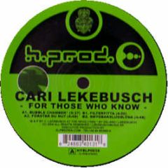 Cari Lekebusch - For Those Who Know - H Production