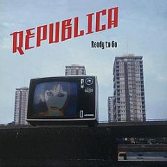 Republica - Ready To Go - Deconstruction