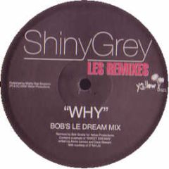 Shiny Grey - Why (Les Remixes) - Yellow