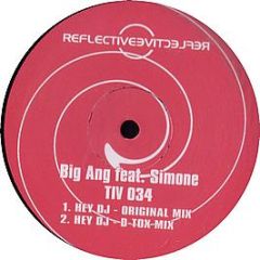 Big Ang Feat Simone - Hey DJ - Reflective