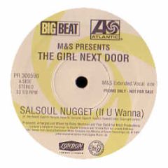 M & S Pres. The Girl Next Door - Salsoul Nugget (If You Wanna) - Atlantic