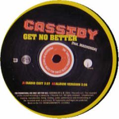 Cassidy Feat. Mashonda - Get No Better - J Records