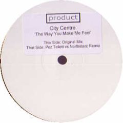 City Centre - The Way You Make Me Feel - Product