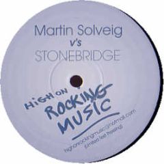 Martin Solveig Vs Stonebridge - High On Rocking Music - White Rock