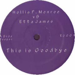 Hollis P.Monroe Vs Etta James - This Is Goodbye - Purple Ej1