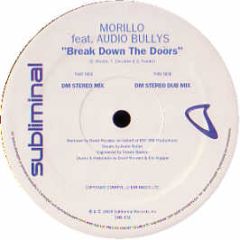 Morillo Ft Audio Bullys - Break Down The Doors (Pt 1) - Subliminal