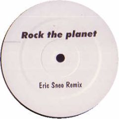 Eric Sneo  - Rock The Planet - WL