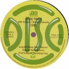 Chic - Good Times / I Want Your Love - Atlantic Re-Press