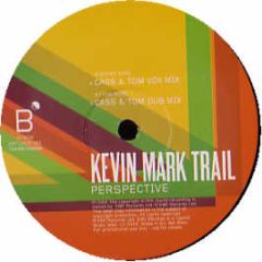 Kevin Mark Trail - Perspective (Cass & Tom Remixes) - EMI