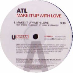 ATL - Make It Up With Love (Remix) - Sony
