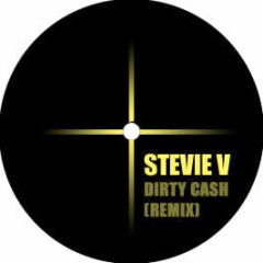Stevie V - Dirty Cash (Remix) - White Brb