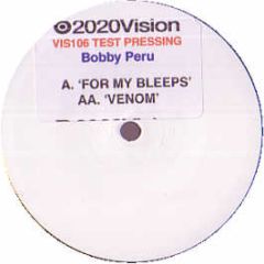 Bobby Peru (Paul Woolford) - For My Bleeps - 20:20 Vision