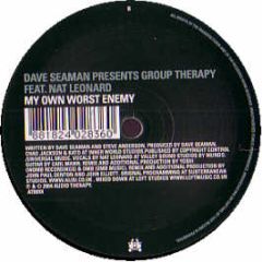 Dave Seaman Pres. Group Therapy - My Own Worst Enemy (Remixes) - Audio Therapy