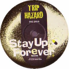 Trip Hazard - One Drug - Stay Up Forever