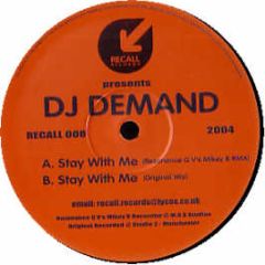DJ Demand - Stay With Me - Recall Records