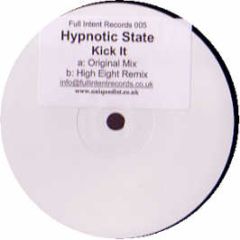 Hypnotic State - Kick It - Full Intent Records