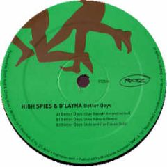 High Spies & D'Layna - Better Days - Rootz