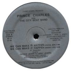 Prince Charles & City Beat - We Can Make It Happen - Electric Ice
