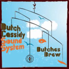 Butch Cassidy Sound System - Butches Brew - Fenetik