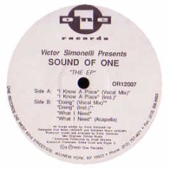 Sound Of One / V. Simonelli - I Know A Place / I Need You - One Records