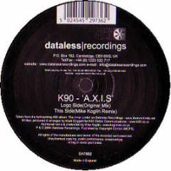 K90 - A.X.I.S - Dataless