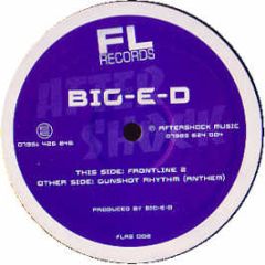 Big E-D - Frontline 2 / Gunshot Rhythm - Aftershock