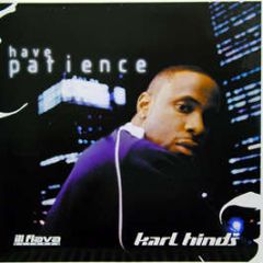 Karl Hinds - Have Patience - Ill Flava Records
