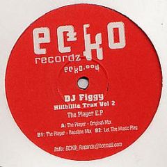 DJ Figgy - The Player EP - Ecko 