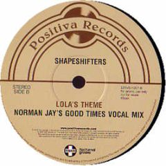 Shapeshifter - Lola's Theme (Remixes) - Positiva