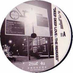 El Tuff - Deep Deep Love (Remixes) - 2Tuf 4U Records