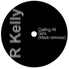 ATL Featuring R. Kelly - Calling All Girls (Mask 4X4 Remixes) - Mask