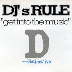 DJ's Rule - Get Into The Music - Distinctive