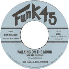 Rev Jamel & Bob Johnson - Walking On The Moon - Funk 45