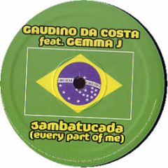 Gaudino Da Costa Ft Gemma J - Sambatucada (Every Part Of Me) - Rise