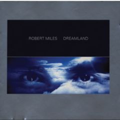 Robert Miles - Dreamland - Deconstruction
